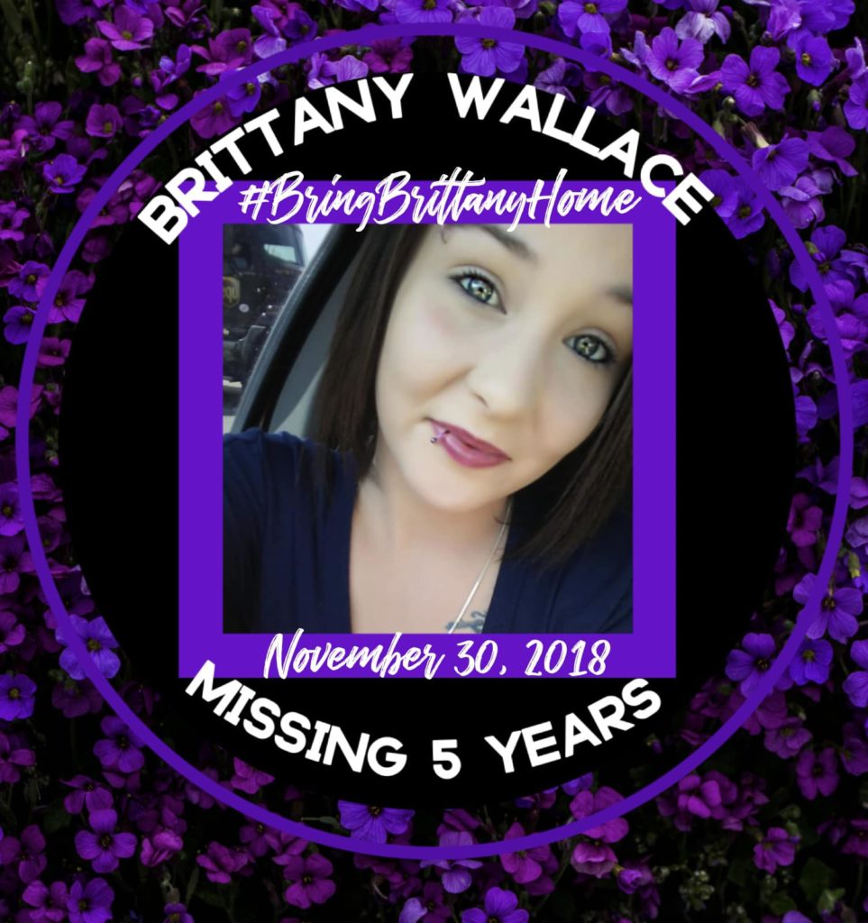 BRITTANY WALLACE HAS BEEN MISSING FOR FIVE YEARS